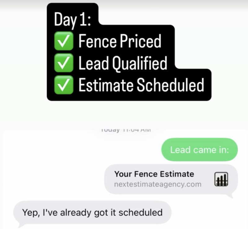 Day 1 on the estimator: fence priced, lead qualified, estimate scheduled. A text thread shows the lead arriving and the fence pro replying: Yep, I've already got it scheduled.